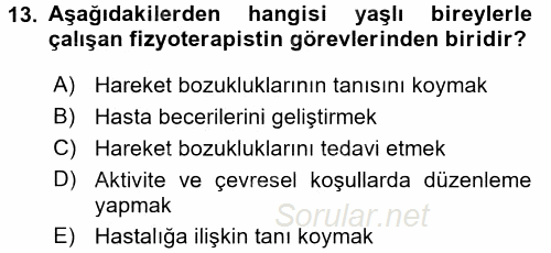 Yaşlılarda Çatışma Ve Stres Yönetimi 2 2016 - 2017 Dönem Sonu Sınavı 13.Soru