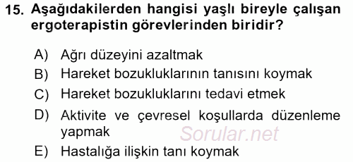 Yaşlılarda Çatışma Ve Stres Yönetimi 2 2016 - 2017 Dönem Sonu Sınavı 15.Soru