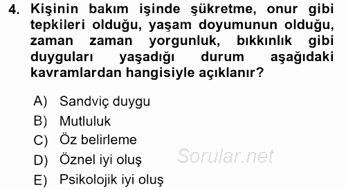 Yaşlılarda Çatışma Ve Stres Yönetimi 2 2016 - 2017 Dönem Sonu Sınavı 4.Soru