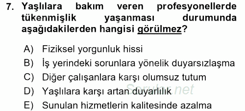 Yaşlılarda Çatışma Ve Stres Yönetimi 2 2016 - 2017 Dönem Sonu Sınavı 7.Soru