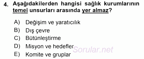 Sağlık Kurumları Yönetimi 1 2015 - 2016 Tek Ders Sınavı 4.Soru
