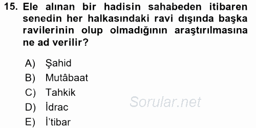 Hadis Tarihi ve Usulü 2015 - 2016 Dönem Sonu Sınavı 15.Soru