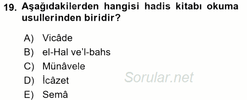 Hadis Tarihi ve Usulü 2015 - 2016 Dönem Sonu Sınavı 19.Soru