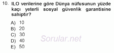 Sosyal Politika 2012 - 2013 Dönem Sonu Sınavı 10.Soru