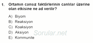 Ekoloji ve Çevre Bilgisi 2012 - 2013 Dönem Sonu Sınavı 1.Soru