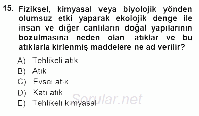 Ekoloji ve Çevre Bilgisi 2012 - 2013 Dönem Sonu Sınavı 15.Soru