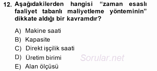 Lojistik Maliyetleri ve Raporlama 1 2014 - 2015 Tek Ders Sınavı 12.Soru