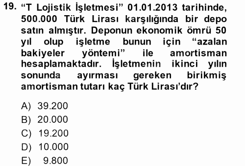 Lojistik Maliyetleri ve Raporlama 1 2014 - 2015 Tek Ders Sınavı 19.Soru