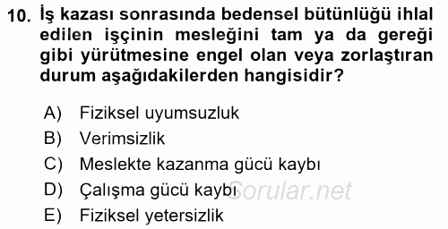 İş Sağlığı ve Güvenliği 2017 - 2018 Dönem Sonu Sınavı 10.Soru