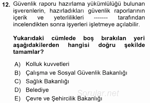 İş Sağlığı ve Güvenliği 2017 - 2018 Dönem Sonu Sınavı 12.Soru