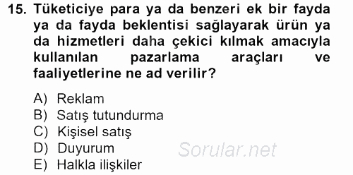 Bütünleşik Pazarlama İletişimi 2012 - 2013 Ara Sınavı 15.Soru