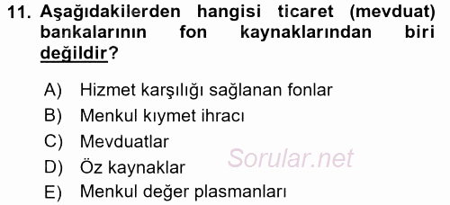 Bankalarda Kredi Yönetimi 2015 - 2016 Tek Ders Sınavı 11.Soru