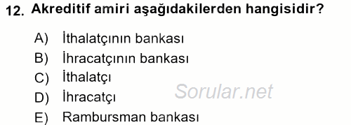 Bankalarda Kredi Yönetimi 2015 - 2016 Tek Ders Sınavı 12.Soru