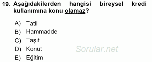 Bankalarda Kredi Yönetimi 2015 - 2016 Tek Ders Sınavı 19.Soru