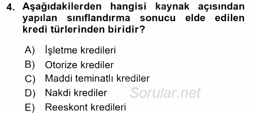 Bankalarda Kredi Yönetimi 2015 - 2016 Tek Ders Sınavı 4.Soru