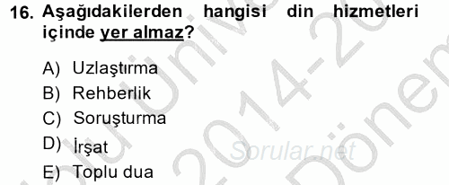 Din Eğitimi Ve Din Hizmetlerinde Rehberlik 2014 - 2015 Dönem Sonu Sınavı 16.Soru