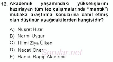 Türkiye´de Felsefenin Gelişimi 2 2014 - 2015 Ara Sınavı 12.Soru