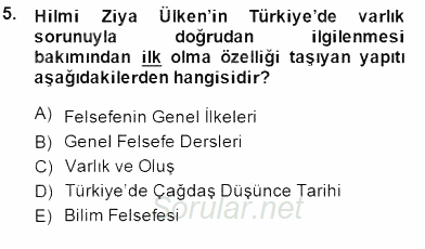 Türkiye´de Felsefenin Gelişimi 2 2014 - 2015 Ara Sınavı 5.Soru