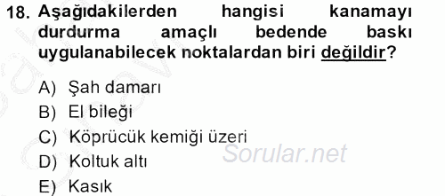 Temel İlk Yardım Bilgisi 2013 - 2014 Ara Sınavı 18.Soru