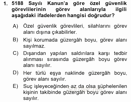 Özel Güvenlik Hizmetlerinde Güvenlik Önlemleri 2015 - 2016 Tek Ders Sınavı 1.Soru