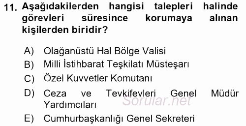 Özel Güvenlik Hizmetlerinde Güvenlik Önlemleri 2015 - 2016 Tek Ders Sınavı 11.Soru
