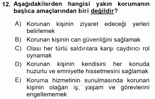 Özel Güvenlik Hizmetlerinde Güvenlik Önlemleri 2015 - 2016 Tek Ders Sınavı 12.Soru