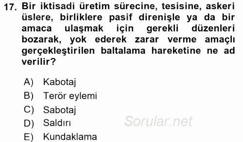 Özel Güvenlik Hizmetlerinde Güvenlik Önlemleri 2015 - 2016 Tek Ders Sınavı 17.Soru