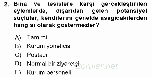 Özel Güvenlik Hizmetlerinde Güvenlik Önlemleri 2015 - 2016 Tek Ders Sınavı 2.Soru