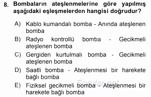 Özel Güvenlik Hizmetlerinde Güvenlik Önlemleri 2015 - 2016 Tek Ders Sınavı 8.Soru