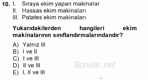 Tarım Alet ve Makinaları 2014 - 2015 Dönem Sonu Sınavı 10.Soru