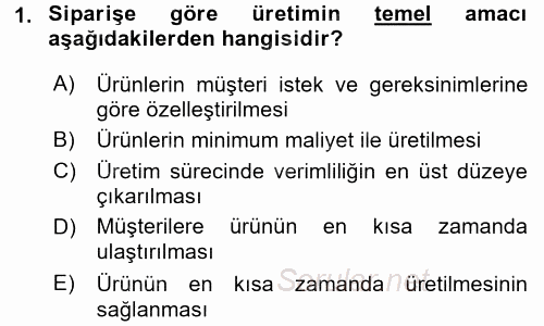 Üretim Yönetimi 2017 - 2018 Ara Sınavı 1.Soru