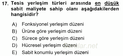 Üretim Yönetimi 2017 - 2018 Ara Sınavı 17.Soru