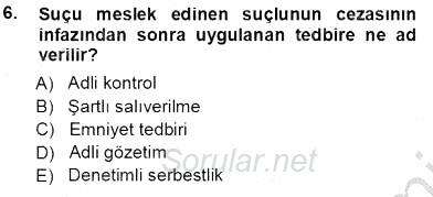 Ceza Hukuku 2013 - 2014 Tek Ders Sınavı 6.Soru