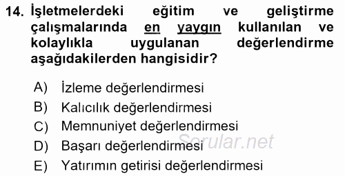 İşletmelerde Eğitim ve Geliştirme 2016 - 2017 Dönem Sonu Sınavı 14.Soru