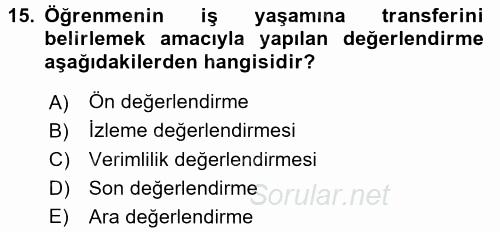 İşletmelerde Eğitim ve Geliştirme 2016 - 2017 Dönem Sonu Sınavı 15.Soru