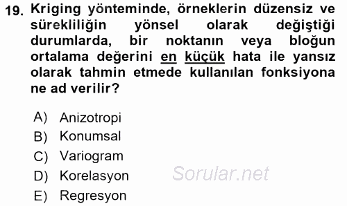 Coğrafi Bilgi Sistemleri İçin Temel İstatistik 2016 - 2017 Dönem Sonu Sınavı 19.Soru