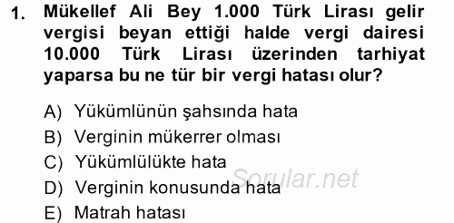 Vergi Yargılaması Hukuku 2013 - 2014 Ara Sınavı 1.Soru