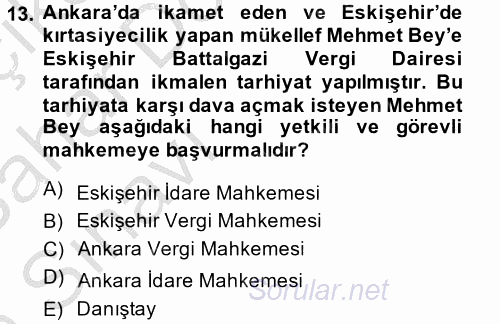 Vergi Yargılaması Hukuku 2013 - 2014 Ara Sınavı 13.Soru