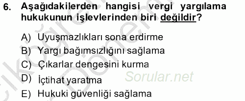 Vergi Yargılaması Hukuku 2013 - 2014 Ara Sınavı 6.Soru
