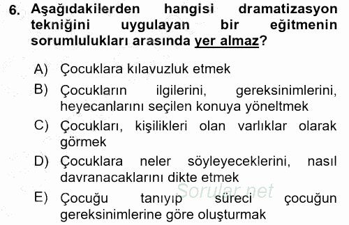 Okulöncesinde Drama 2015 - 2016 Dönem Sonu Sınavı 6.Soru