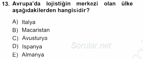 Lojistik İlkeleri 2012 - 2013 Ara Sınavı 13.Soru