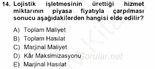 Lojistik İlkeleri 2012 - 2013 Ara Sınavı 14.Soru