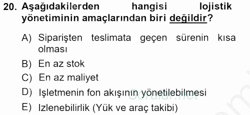 Lojistik İlkeleri 2012 - 2013 Ara Sınavı 20.Soru