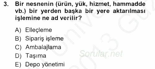 Lojistik İlkeleri 2012 - 2013 Ara Sınavı 3.Soru