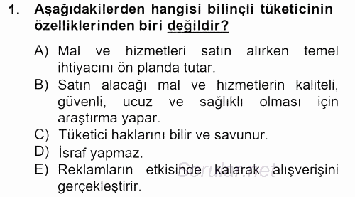Tüketim Bilinci ve Bilinçli Tüketici 2012 - 2013 Dönem Sonu Sınavı 1.Soru