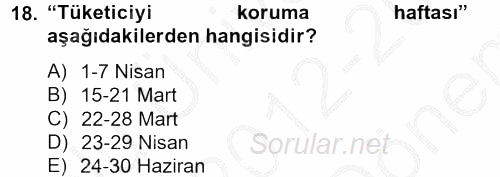Tüketim Bilinci ve Bilinçli Tüketici 2012 - 2013 Dönem Sonu Sınavı 18.Soru