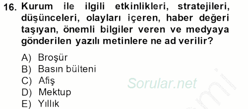 Halkla İlişkiler Uygulamaları ve Örnek Olaylar 2012 - 2013 Dönem Sonu Sınavı 16.Soru