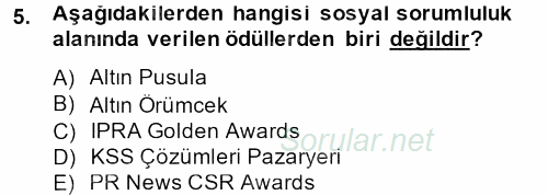 Halkla İlişkiler Uygulamaları ve Örnek Olaylar 2012 - 2013 Dönem Sonu Sınavı 5.Soru
