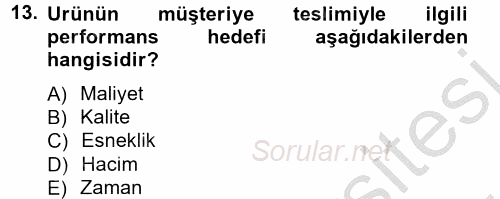 Üretim Yönetimi 2012 - 2013 Ara Sınavı 13.Soru