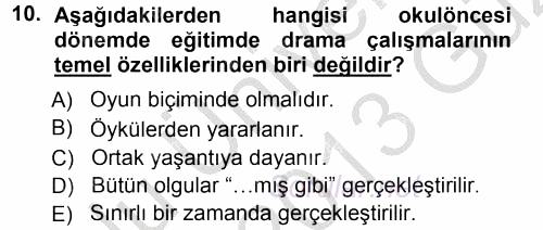 Okulöncesinde Drama 2012 - 2013 Ara Sınavı 10.Soru